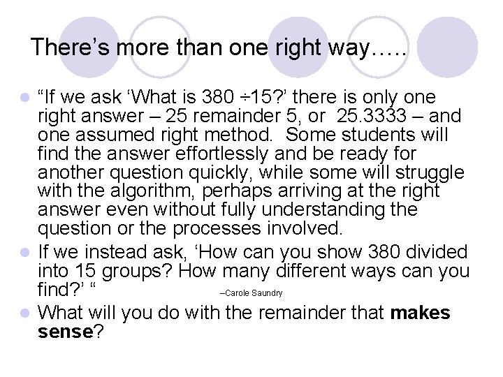 There’s more than one right way…. . “If we ask ‘What is 380 ÷