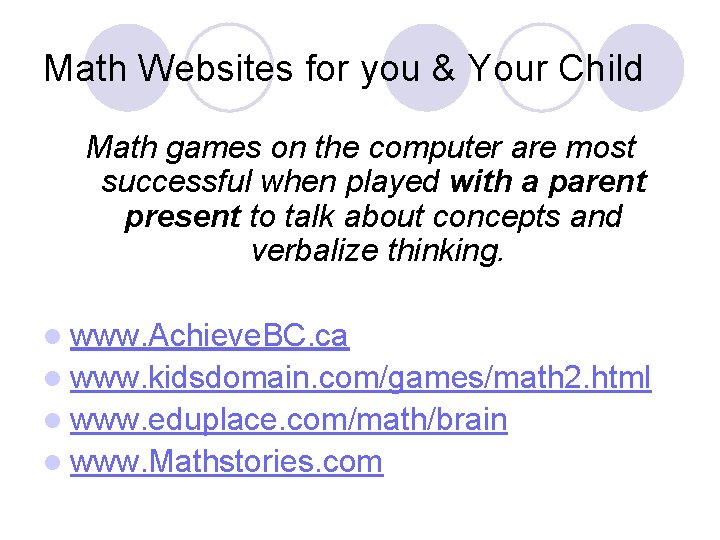 Math Websites for you & Your Child Math games on the computer are most