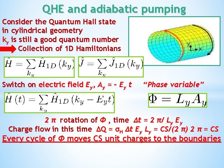 QHE and adiabatic pumping Consider the Quantum Hall state in cylindrical geometry ky is