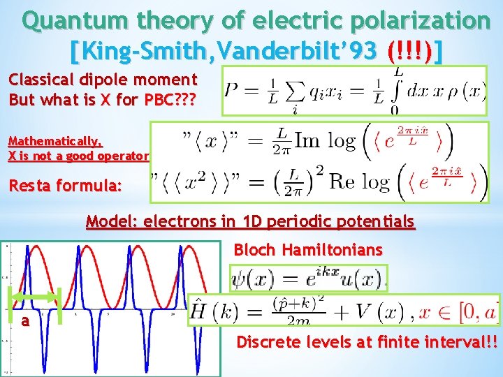 Quantum theory of electric polarization [King-Smith, Vanderbilt’ 93 (!!!)] Classical dipole moment But what