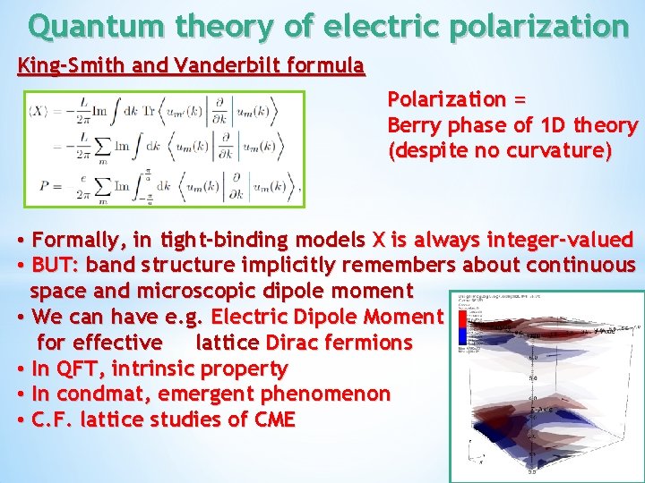 Quantum theory of electric polarization King-Smith and Vanderbilt formula Polarization = Berry phase of