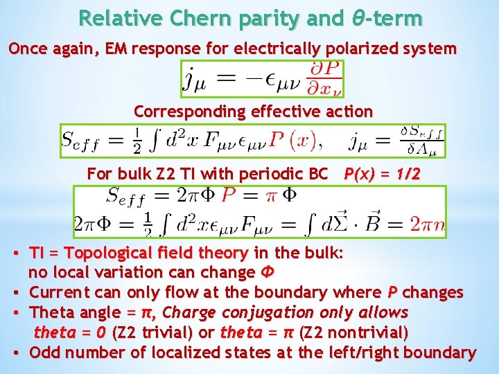 Relative Chern parity and θ-term Once again, EM response for electrically polarized system Corresponding