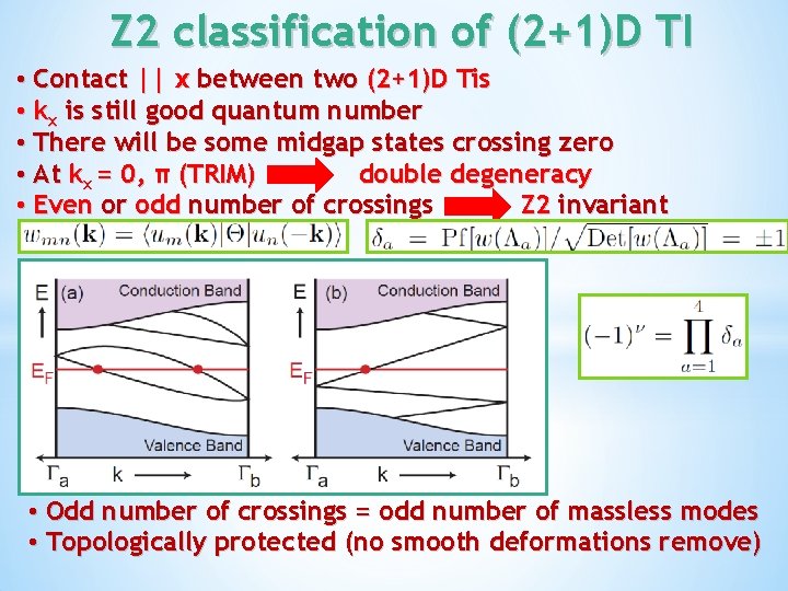 Z 2 classification of (2+1)D TI • Contact || x between two (2+1)D Tis