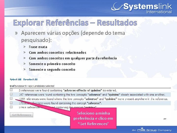 Explorar Referências – Resultados » Aparecem várias opções (depende do tema pesquisado): ˃ ˃
