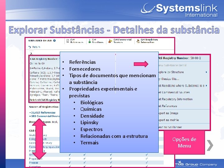 Explorar Substâncias - Detalhes da substância • Referências • Fórmula molecular • Fornecedores •
