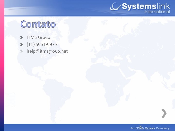 Contato » ITMS Group » (11) 5051 -0975 » help@itmsgroup. net 