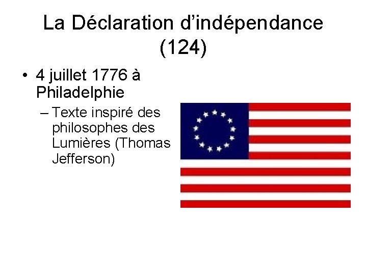 La Déclaration d’indépendance (124) • 4 juillet 1776 à Philadelphie – Texte inspiré des
