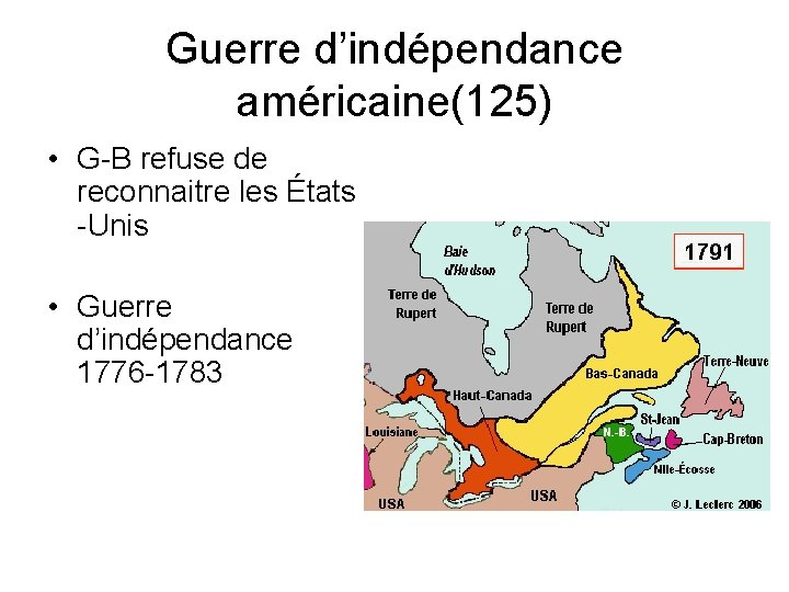 Guerre d’indépendance américaine(125) • G-B refuse de reconnaitre les États -Unis • Guerre d’indépendance