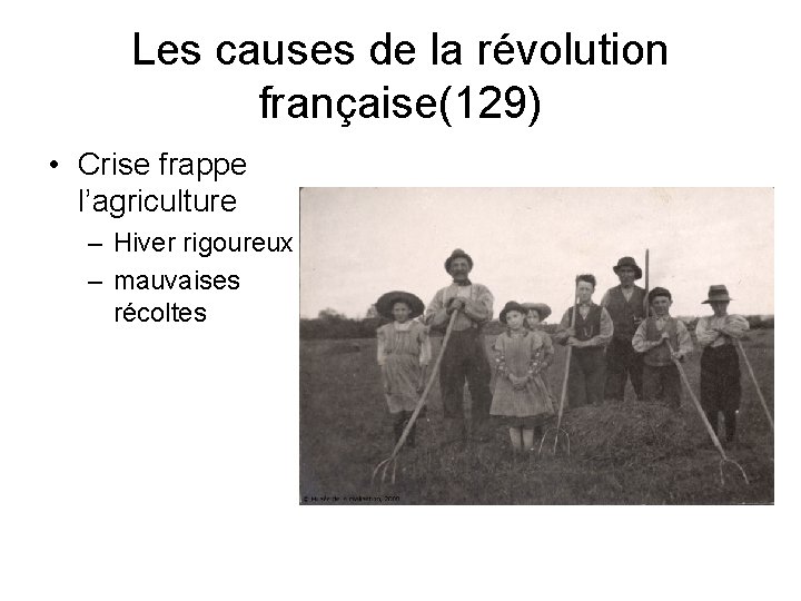 Les causes de la révolution française(129) • Crise frappe l’agriculture – Hiver rigoureux –