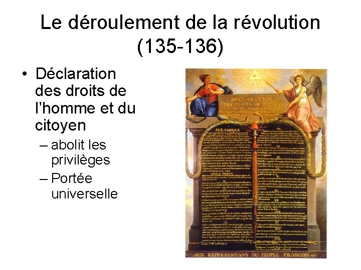 Le déroulement de la révolution (135 -136) • Déclaration des droits de l’homme et