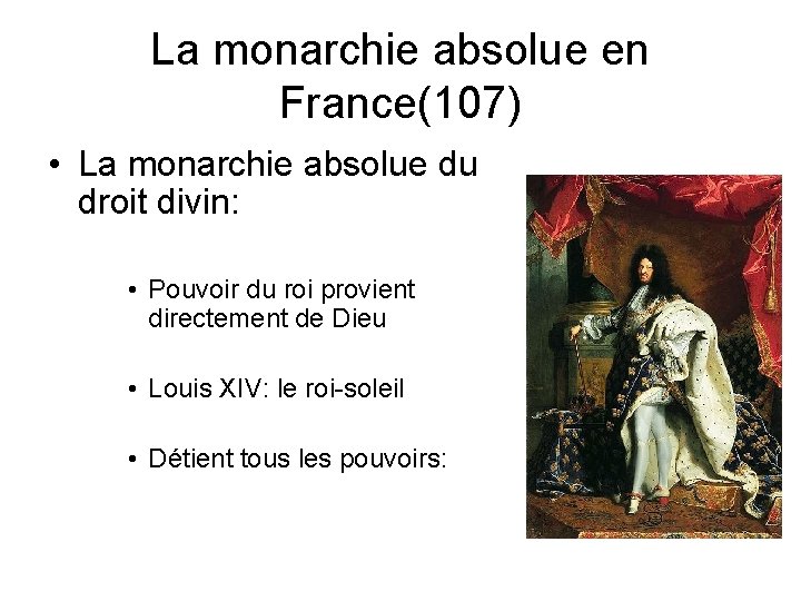 La monarchie absolue en France(107) • La monarchie absolue du droit divin: • Pouvoir