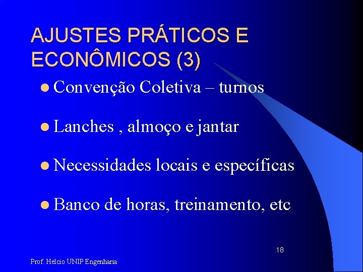 AJUSTES PRÁTICOS E ECONÔMICOS (3) l Convenção l Lanches Coletiva – turnos , almoço