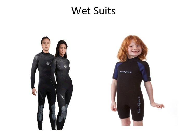 Wet Suits 
