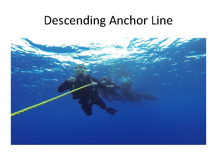 Descending Anchor Line 