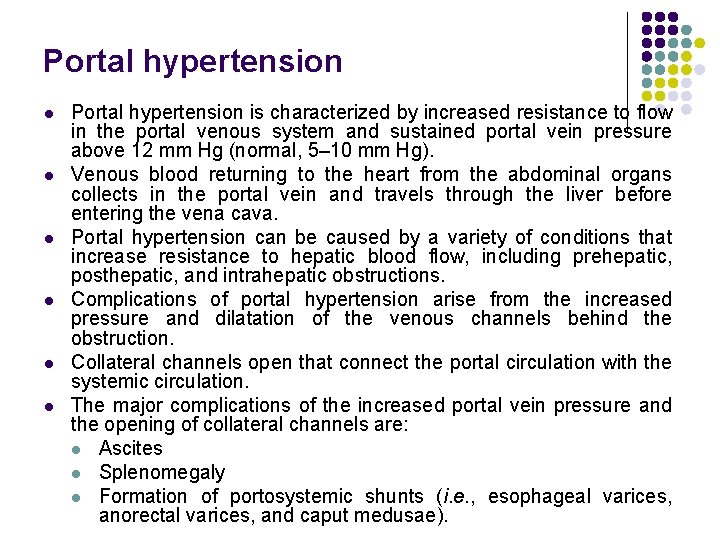 Portal hypertension l l l Portal hypertension is characterized by increased resistance to flow