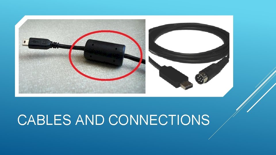 CABLES AND CONNECTIONS 