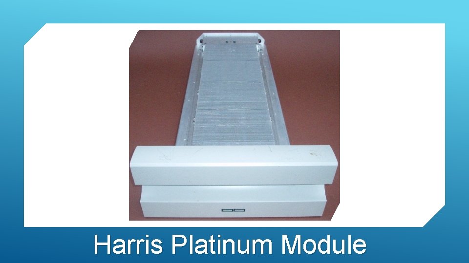 Harris Platinum Module 