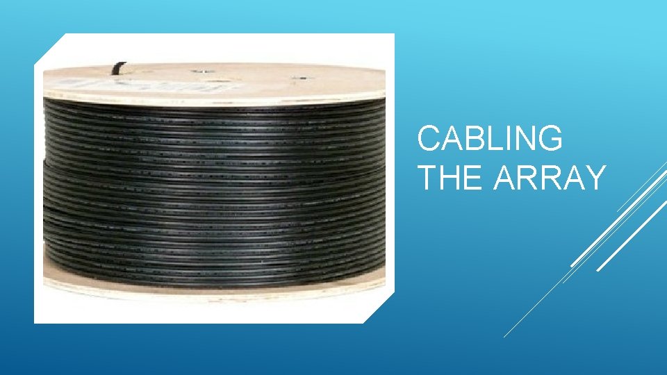 CABLING THE ARRAY 