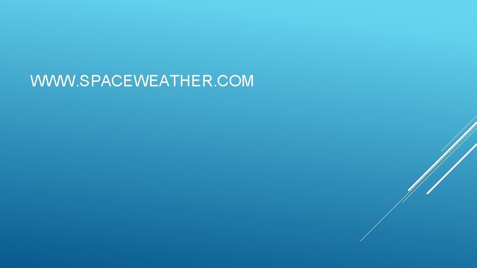 WWW. SPACEWEATHER. COM 