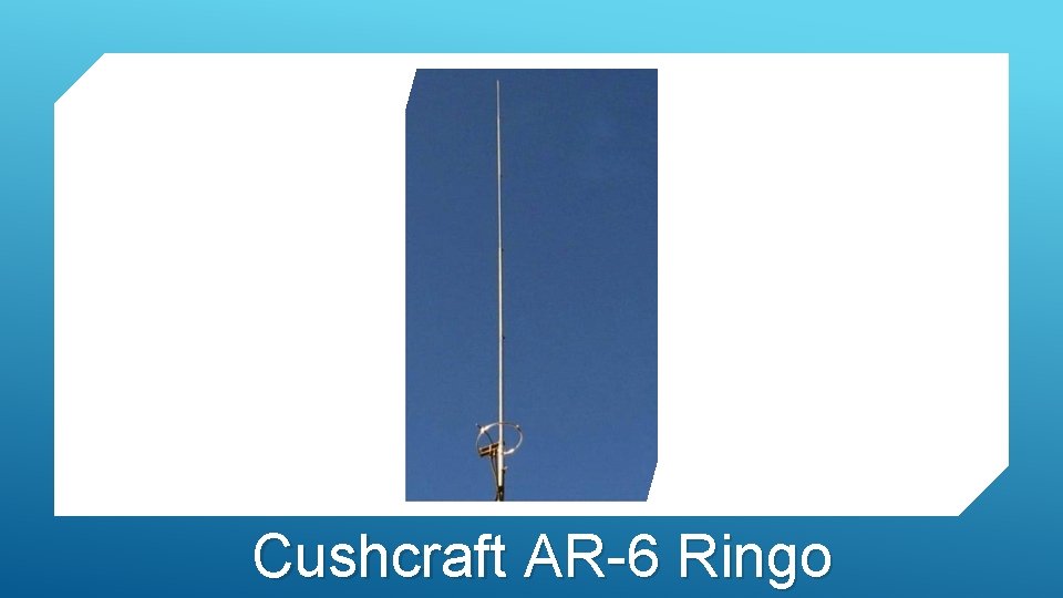 Cushcraft AR-6 Ringo 