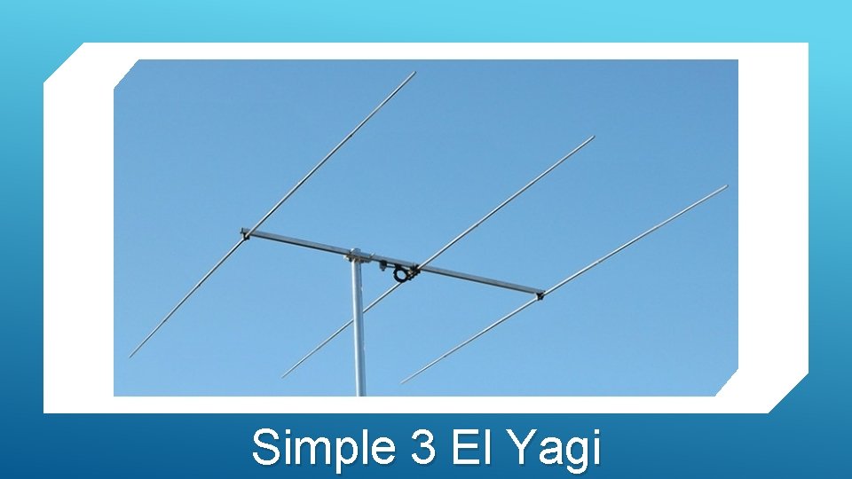 Simple 3 El Yagi 