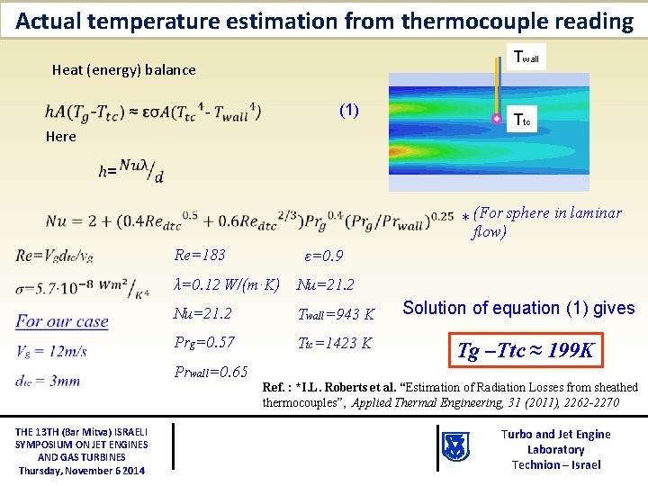 Actual temperature estimation from thermocouple reading Twall Heat (energy) balance (1) Here Ttc *