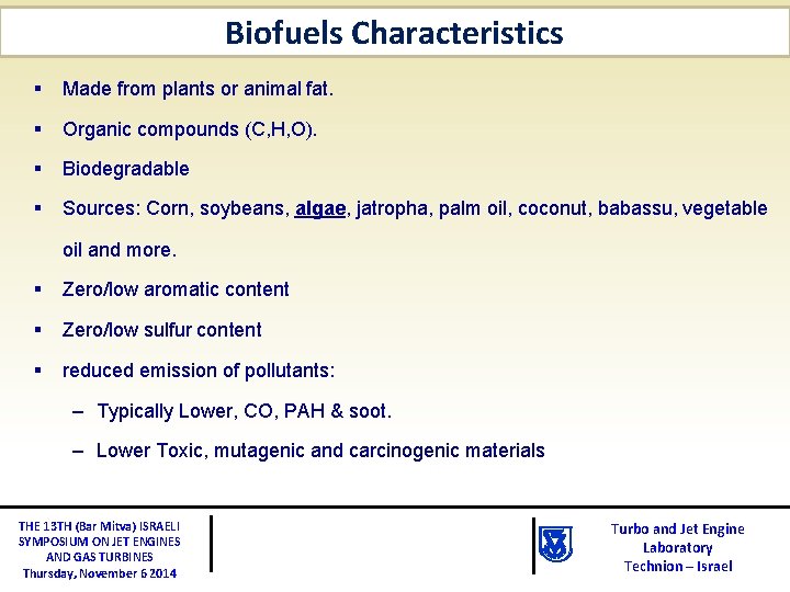 Biofuels Characteristics § Made from plants or animal fat. § Organic compounds (C, H,