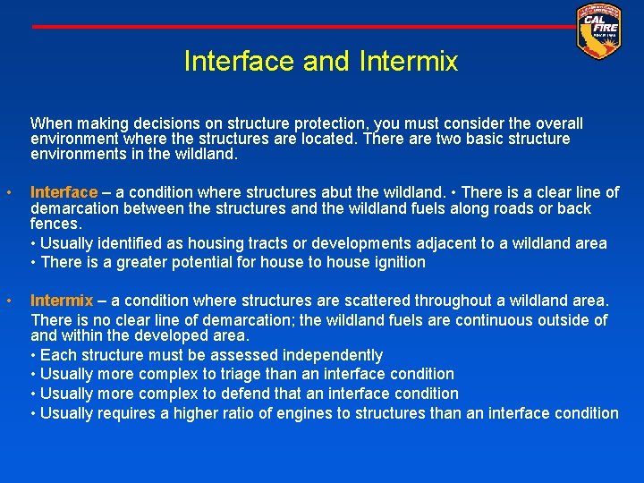 Interface and Intermix When making decisions on structure protection, you must consider the overall