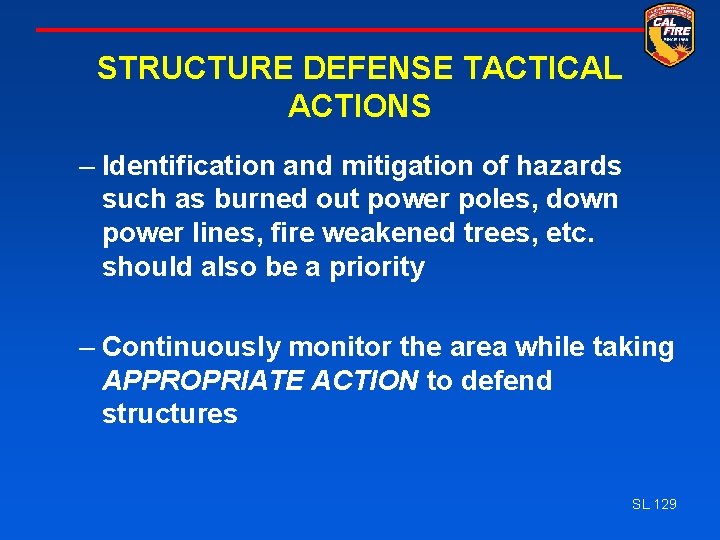 STRUCTURE DEFENSE TACTICAL ACTIONS – Identification and mitigation of hazards such as burned out