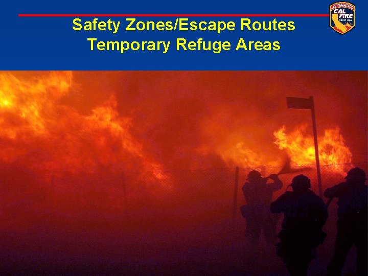 Safety Zones/Escape Routes Temporary Refuge Areas 