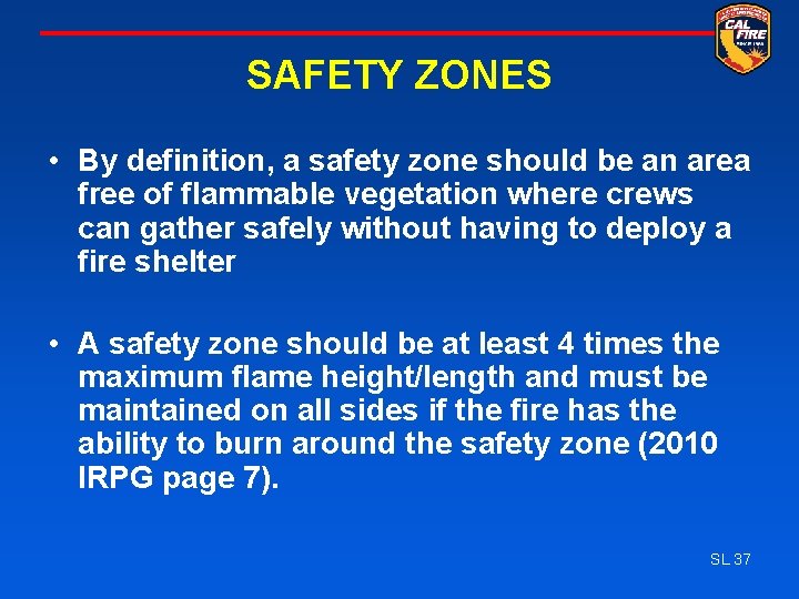 SAFETY ZONES • By definition, a safety zone should be an area free of