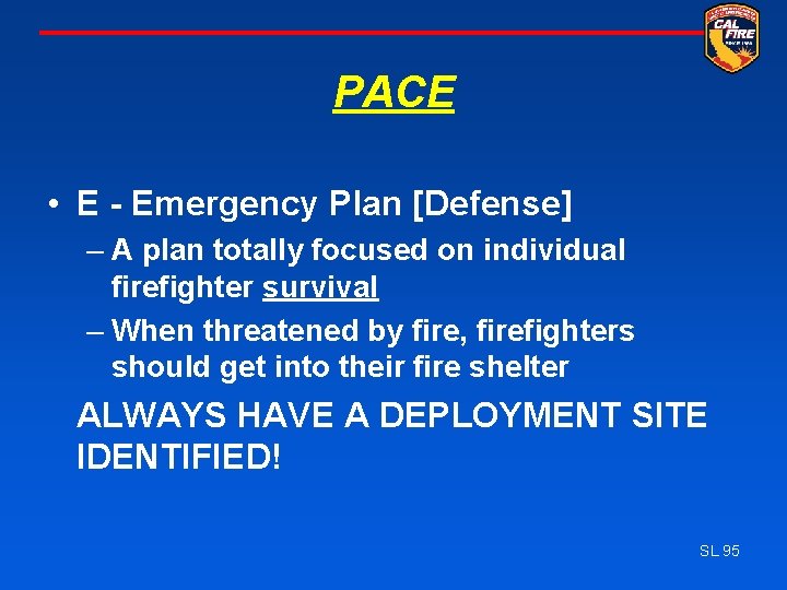 PACE • E - Emergency Plan [Defense] – A plan totally focused on individual