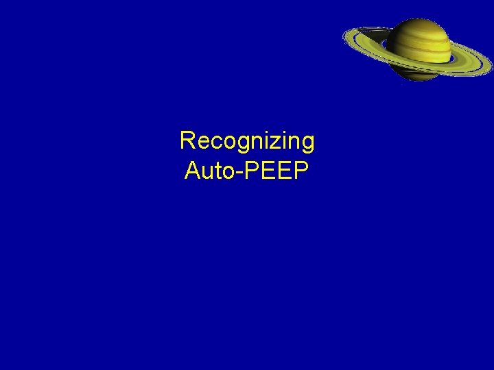 Recognizing Auto-PEEP 