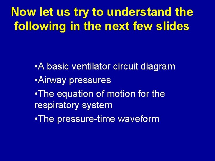 Now let us try to understand the following in the next few slides •