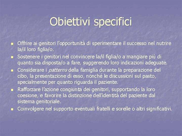 Obiettivi specifici n n n Offrire ai genitori l’opportunità di sperimentare il successo nel