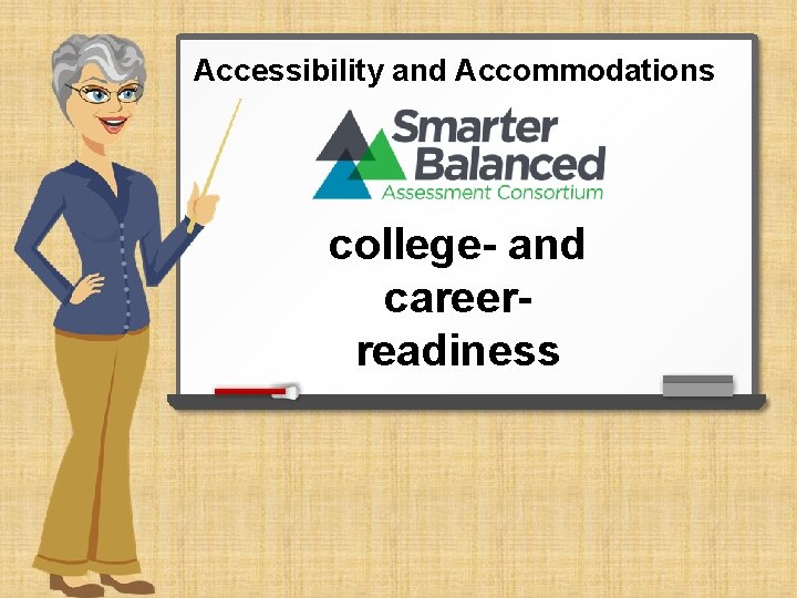 Accessibility and Accommodations college- and careerreadiness 