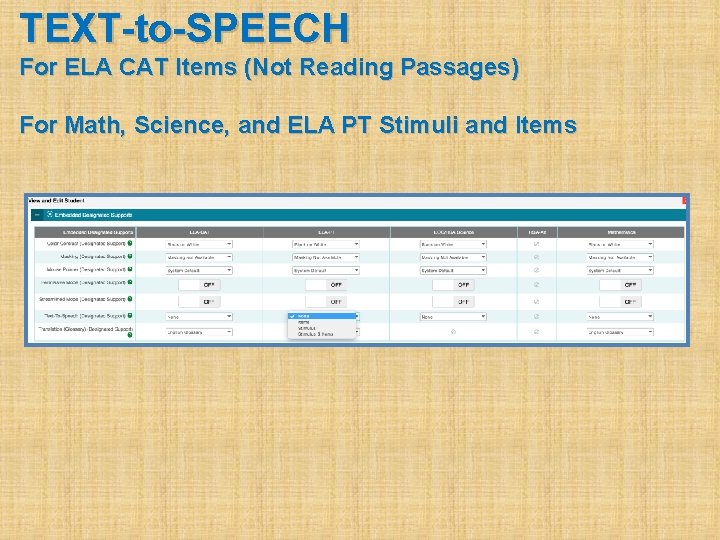 TEXT-to-SPEECH For ELA CAT Items (Not Reading Passages) For Math, Science, and ELA PT