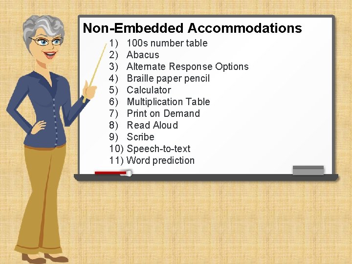 Non-Embedded Accommodations 1) 2) 3) 4) 5) 6) 7) 8) 9) 10) 11) 100