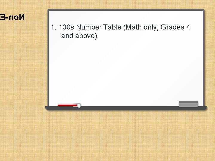E-no. N 1. 100 s Number Table (Math only; Grades 4 and above) 