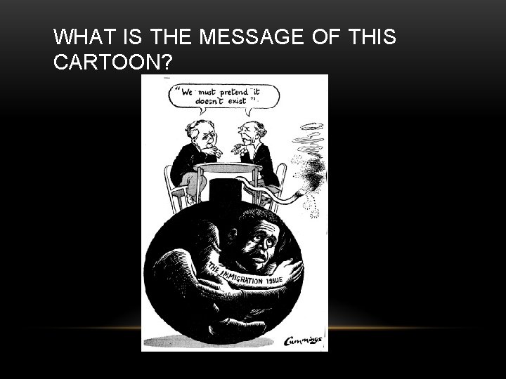 WHAT IS THE MESSAGE OF THIS CARTOON? 