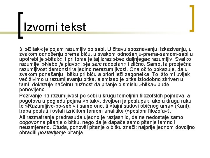 Izvorni tekst 3. » Bitak « je pojam razumljiv po sebi. U čitavu spoznavanju,
