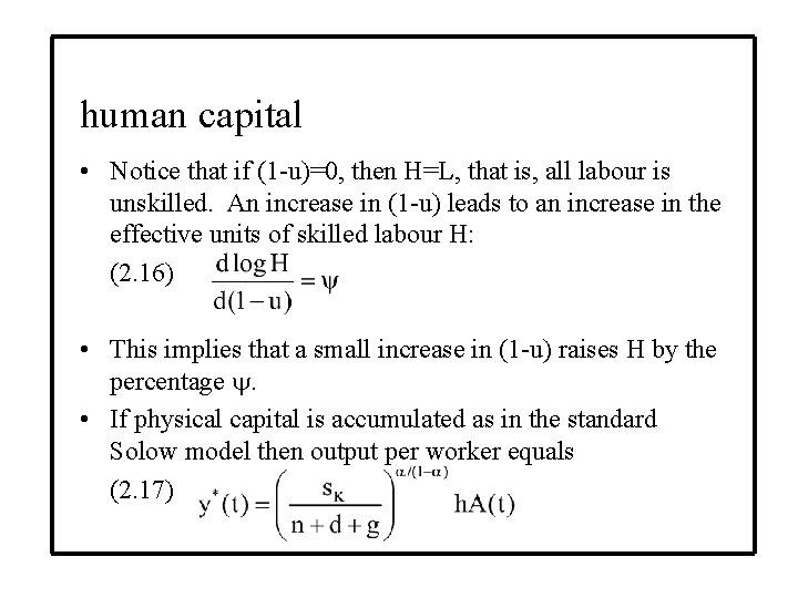 human capital • Notice that if (1 -u)=0, then H=L, that is, all labour