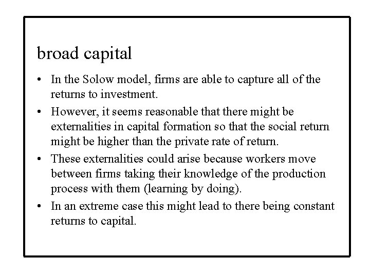 broad capital • In the Solow model, firms are able to capture all of