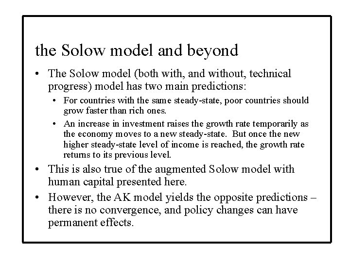 the Solow model and beyond • The Solow model (both with, and without, technical