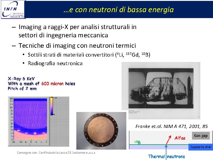 …e con neutroni di bassa energia – Imaging a raggi-X per analisi strutturali in