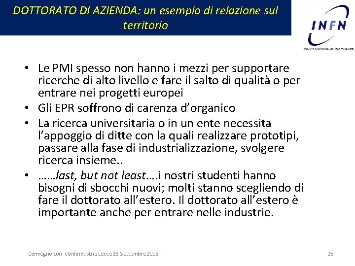 DOTTORATO DI AZIENDA: un esempio di relazione sul territorio • Le PMI spesso non