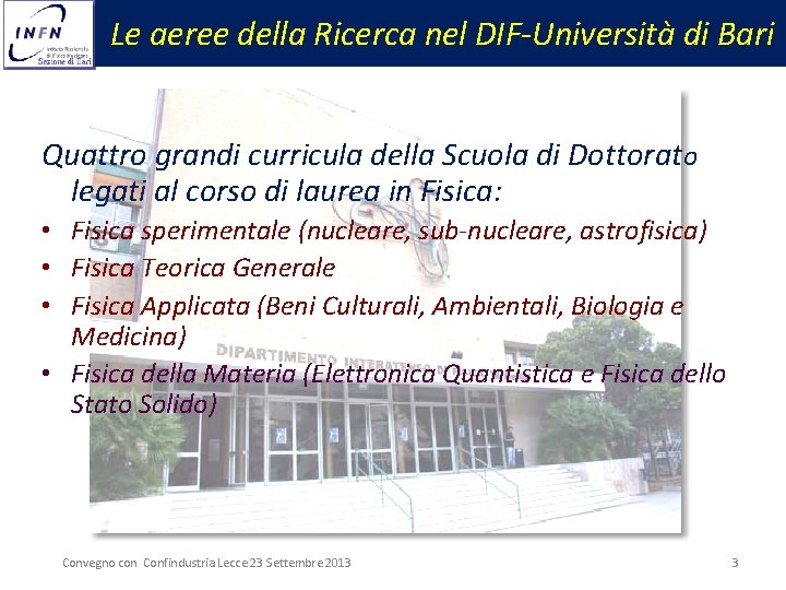 Le aeree della Ricerca nel DIF-Università di Bari Quattro grandi curricula della Scuola di