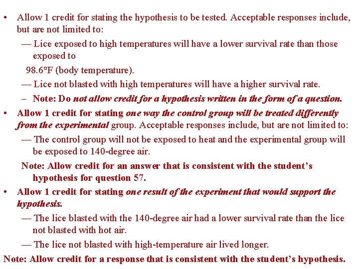  • Allow 1 credit for stating the hypothesis to be tested. Acceptable responses