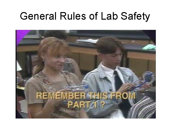 General Rules of Lab Safety 