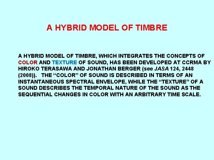 A HYBRID MODEL OF TIMBRE, WHICH INTEGRATES THE CONCEPTS OF COLOR AND TEXTURE OF
